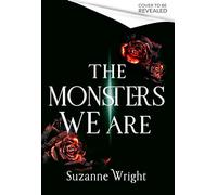 The Monsters We Are: An addictive world awaits in this spicy fantasy romance . . .
