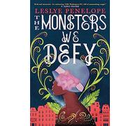 The Monsters We Defy