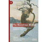 The Monstrous Mother: Images of Unexpected Evil