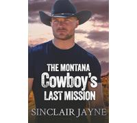 The Montana Cowboy’s Last Mission