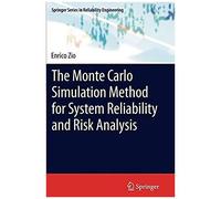 The Monte Carlo Simulation Method For System Reliability And Risk Analysis