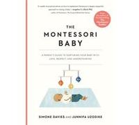 The Montessori Baby by Simone Davies Simone Davies Junnifa Uzodike (Auteur)