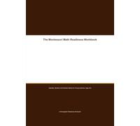 The Montessori Math Readiness Workbook: Quantity, Symbol, and Number Sense for Young Learners, Ages 4-6