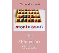 The Montessori Method