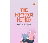 The Montessori Method