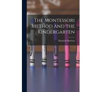 The Montessori Method And The Kindergarten