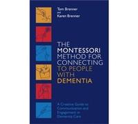 The Montessori Method for Connecting to People with Dementia by Karen Brenner Unknown (Auteur)