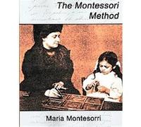 The Montessori Method Maria Montesorri (Auteur)