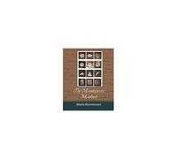 The Montessori Method - Maria Montessori