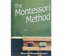 The Montessori Method Maria Montessori (Auteur)