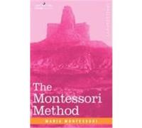 The Montessori Method Montessori, Maria (Auteur)