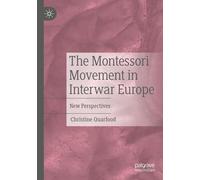 The Montessori Movement In Interwar Europe