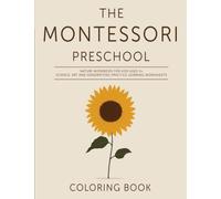 The Montessori Preschool Coloring Book: Nature Workbook for Kids Age 3+ | Science, Art and Handwriting Practice Learning Worksheets