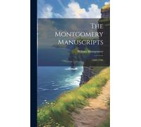 The Montgomery Manuscripts
