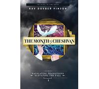 The Month of Cheshvan: Navigating Transitions, Elevating the Fall