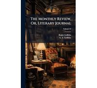 The Monthly Review, Or, Literary Journal