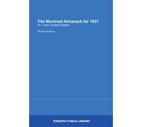 The Montreal Almanack for 1831: Or, Lower Canada Register