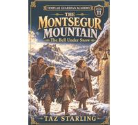 The Montsegur Mountain: The Bell Under Snow