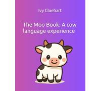 The Moo Book: A cow language experience