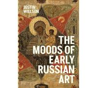 The Moods of Early Russian Art