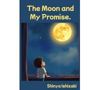 The Moon and My Promise.