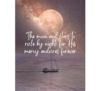 The Moon and Stars To Rule by Night -Psalms 136:9: An undated 24 month Calendar of Faith and Reflection