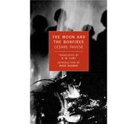 The Moon and the Bonfires by Cesare Pavese & Translated by R W Flint & Introduction by Mark Rudman Cesare Pavese, R. W. Flint (Auteur)