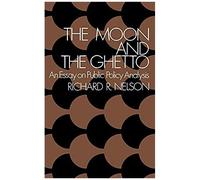 The Moon and the Ghetto Richard R. Nelson (Auteur)