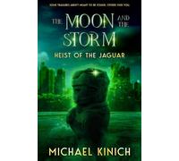 The Moon and The Storm: Heist of the Jaguar