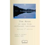 The Moon as seen from different latitudes: Revised 2nd edition