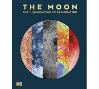 The Moon: From Imagination to Exploration