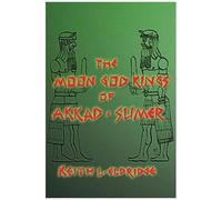 The Moon God Kings Of Akkad And Sumer