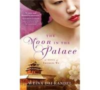 The Moon in the Palace by Weina Dai Randel Inconnu (Auteur)