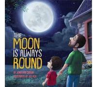 The Moon Is Always Round - Jonathan Gibson - New Growth Press - Livre en Anglais - Hardback Jonathan GibsonJonathan Gibson (Auteur)