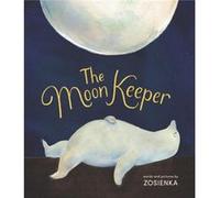 The Moon Keeper: A Moving Picture Book About a Polar Bear and the Moon for Children (Ages 4-8)