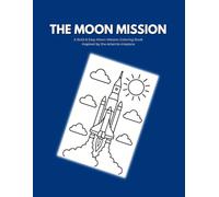 The Moon Mission: A Bold & Easy Moon Mission Coloring Book Inspired by the Artemis missions