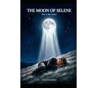 THE MOON OF SELENE: She is the moon