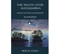 The Moon over Matsushima: Insights into Moxa and Mugwort