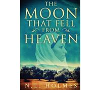 The Moon That Fell from Heaven