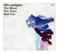 The Moon, the Stars and You [Digipak] by Nils Landgren [CD] NEUF