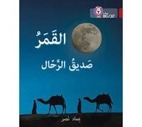 The moon, the travelleres friend: Level 14 (Collins Big Cat Arabic Reading Programme) - [Version Originale] Inconnu (Auteur)