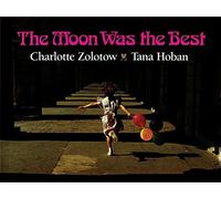 The Moon Was the Best