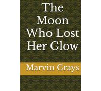 The Moon Who Lost Her Glow