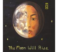 The Moon Will Rise