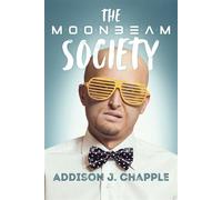 The Moonbeam Society - Addison J. Chapple - Level 4 Press, Inc. - ebook (ePub) - Livre