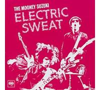 The Mooney Suzuki - Electric Sweat [Import]