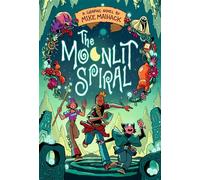 The Moonlit Spiral - Mike Maihack - Candlewick Press - ebook (ePub) - Livre