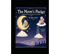 The Moon's Pocket: A Gentle Drawing and Feelings Book for Children