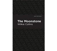The Moonstone by Wilkie Collins Wilkie Collins (Auteur)