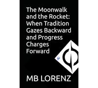 The Moonwalk and the Rocket: When Tradition Gazes Backward and Progress Charges Forward